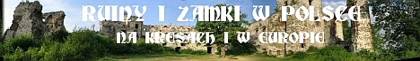 Ruiny i zamki w Polsce, na Kresach i w Europie